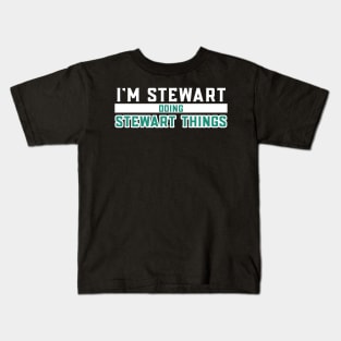 I'm Stewart Doing Stewart Things Kids T-Shirt